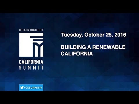 2016 CA Summit - Building a Renewable California