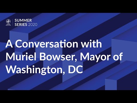 A Conversation with Muriel Bowser, Mayor of Washington, DC
