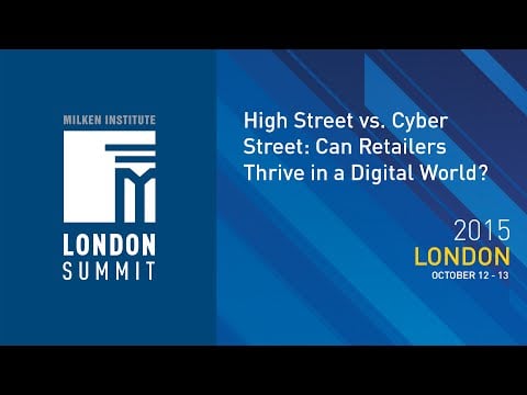 London Summit 2015 - High Street vs. Cyber Street: Can Retailers Thrive in a Digital World? (I)
