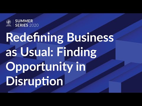 Redefining Business as Usual: Finding Opportunity in Disruption