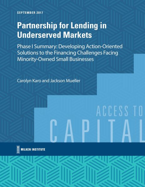 Partnership for Lending in Underserved Markets Phase I Summary: Developing Action-Oriented Solutions to the Financing Challenges Facing Minority-Owned Small Businesses