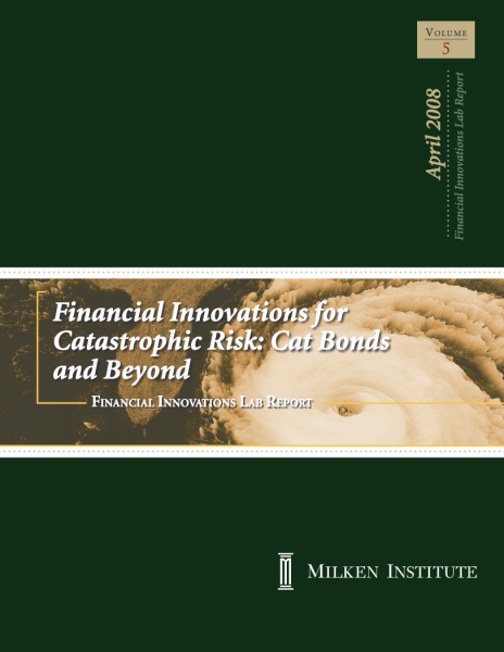Financial Innovations Lab for Catastrophic Risk: Cat Bonds and Beyond