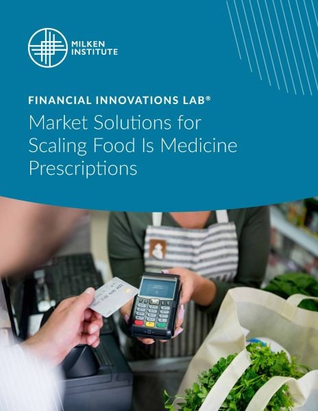 Financial Innovations Lab: Market Solutions for Scaling Food Is Medicine Prescriptions
