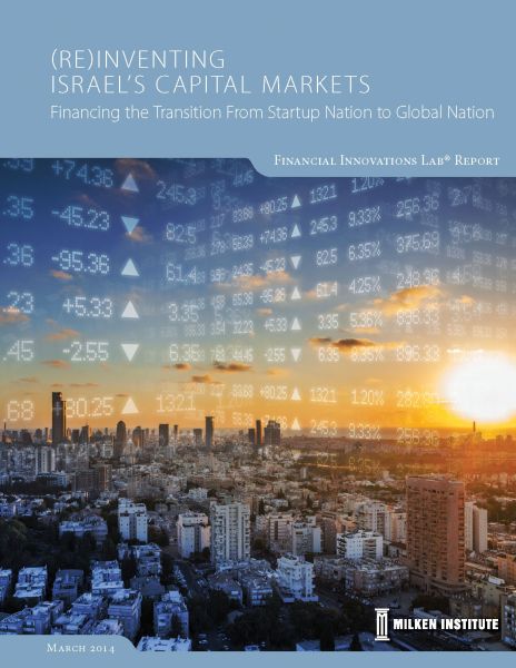 (Re)inventing Israel's Capital Markets: Financing the Transition from Startup Nation to Global Nation
