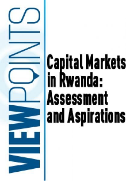 Capital Markets in Rwanda: Assessment and Aspirations