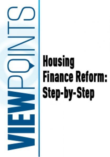 Housing Finance Reform: Step-by-Step