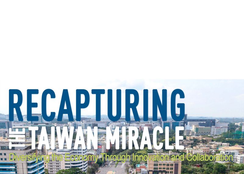 Recapturing the Taiwan Miracle: Diversifying the Economy Through Innovation and Collaboration