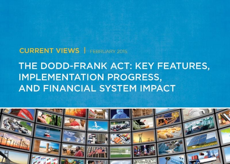 The Dodd-Frank Act: Key Features, Implementation Progress, and Financial System Impact