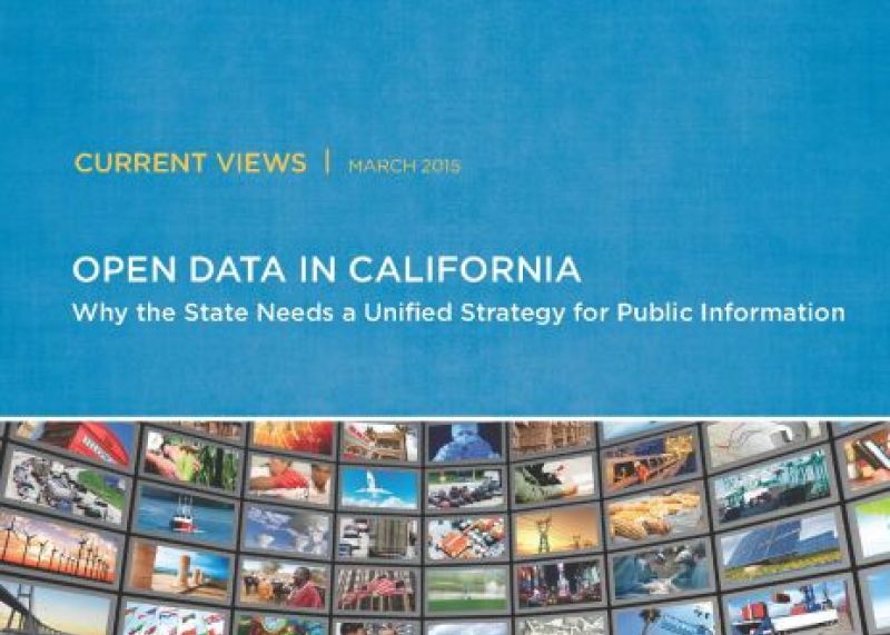 Open Data in California: Why the State Needs a Unified Strategy for Public Information